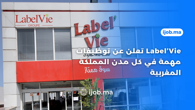 Label’Vie recrute des Responsables Magasins sur Tout le Maroc