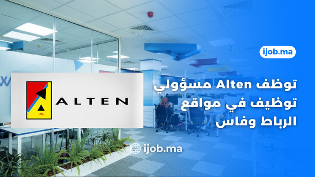Alten recrute des Chargés de Recrutement sur les Sites de Rabat et Fès
