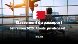 Classement du passeport bahreïnien 2025 : Atouts, privilèges et avantages à connaître