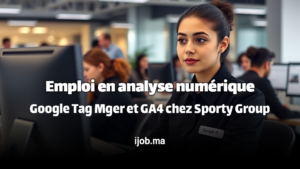 Emploi à distance en analyse numérique 2025 : Spécialiste Google Tag Manager et GA4 chez Sporty Group
