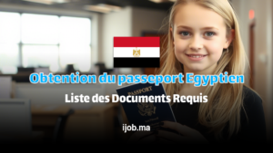 Obtention du passeport égyptien en 2025: Liste des Documents Requis