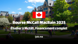Bourse McCall MacBain 2025 : Étudier à McGill | Financement complet