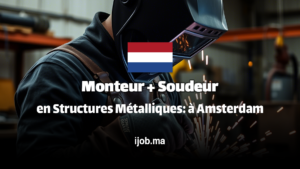 Monteur + Soudeur en Structures Métalliques : Rejoignez une Équipe de Premier Plan à Amsterdam